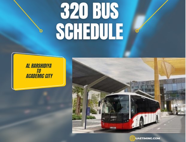 320 Bus Timings â€“ Al Rashidiya to Academic City