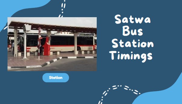 Satwa Bus Station Timings and List of Bus Route 2024