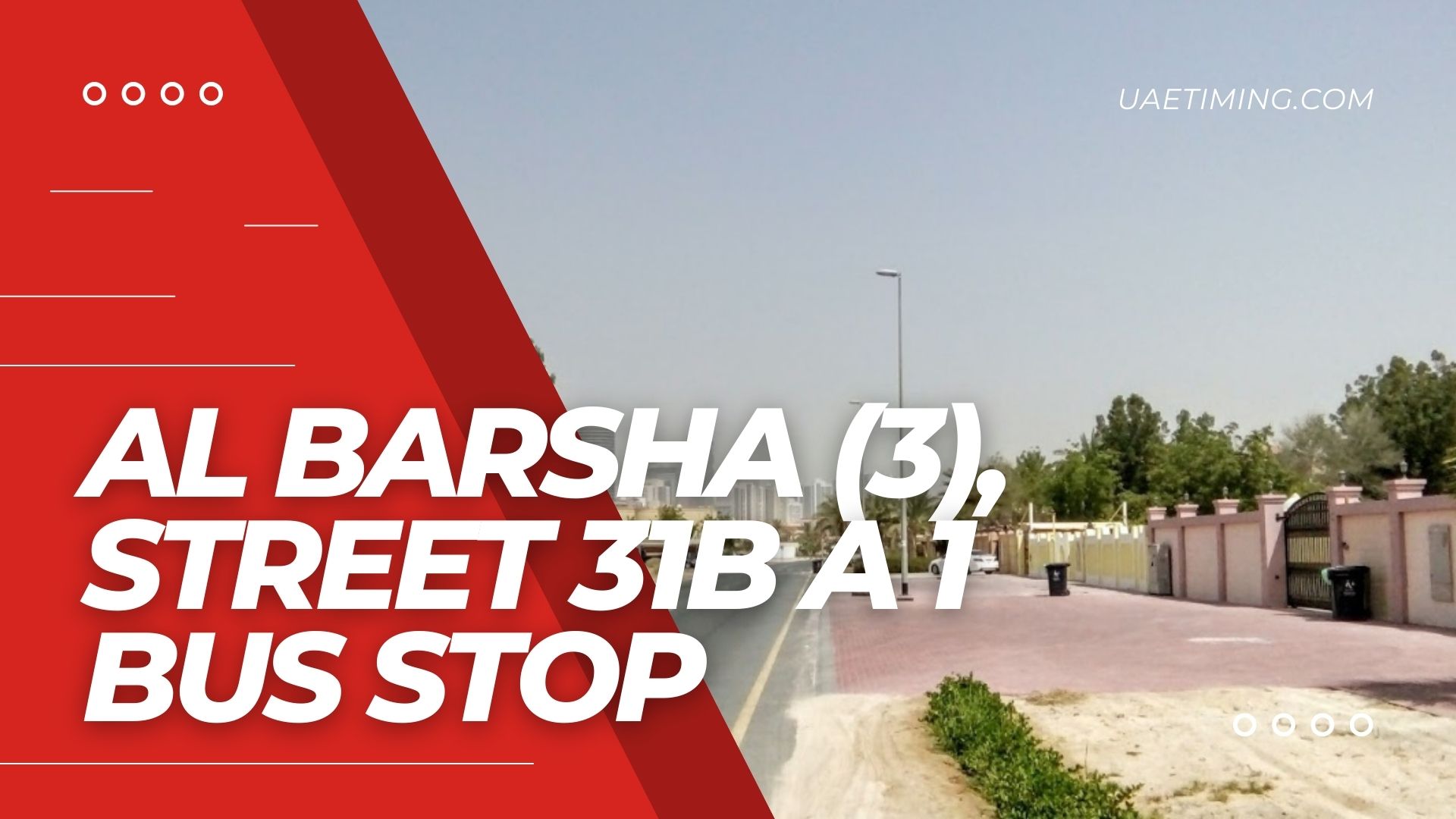 Detailed Guide to Al Barsha (3) Street 31B A 1 Bus Stop in Dubai