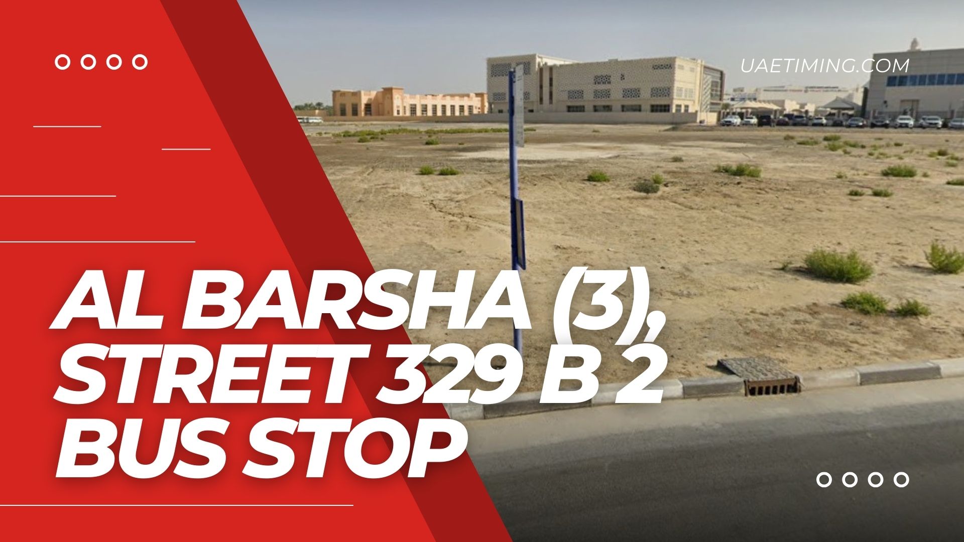Find Al Barsha (3) Street 329 B 2 Bus Stop: Full Information