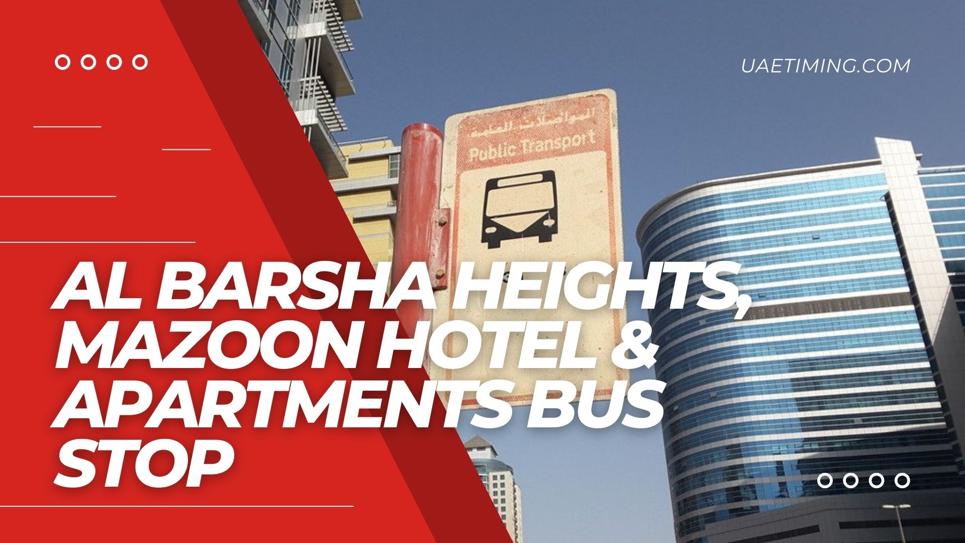 Detailed Information on Al Barsha Heights Mazoon Hotel Bus Stop