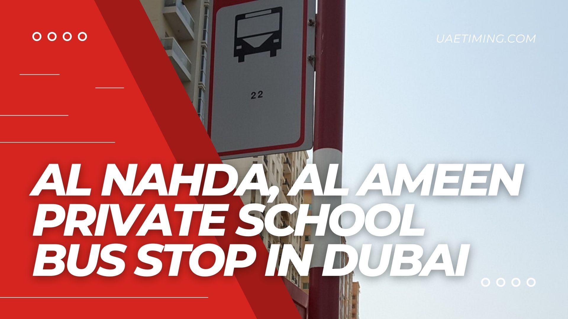 Guide to Al Nahda Bus Stop at Al Ameen Private School in Dubai