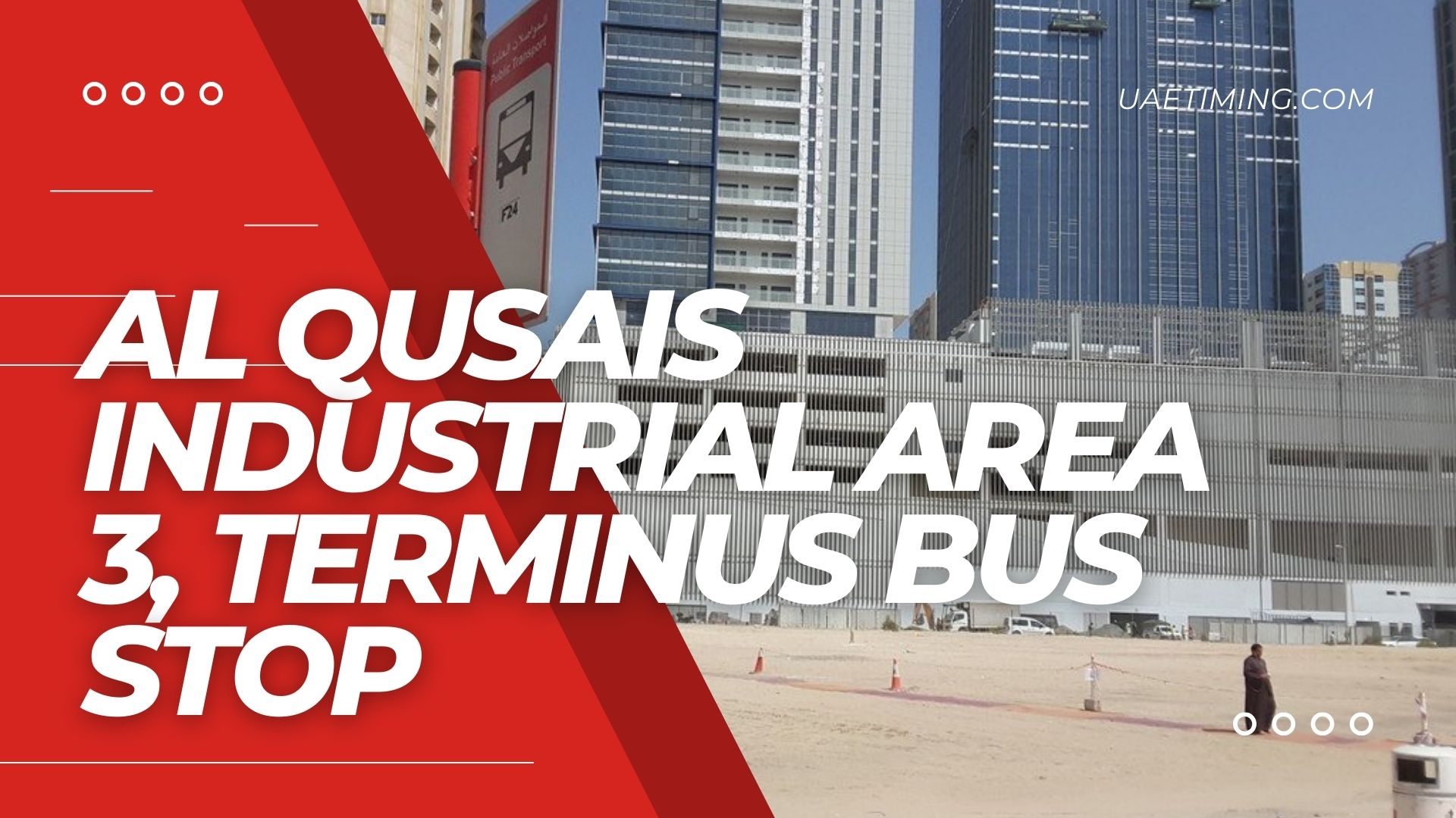 Complete Guide to Al Qusais Industrial Area 3 Terminus Bus Stop