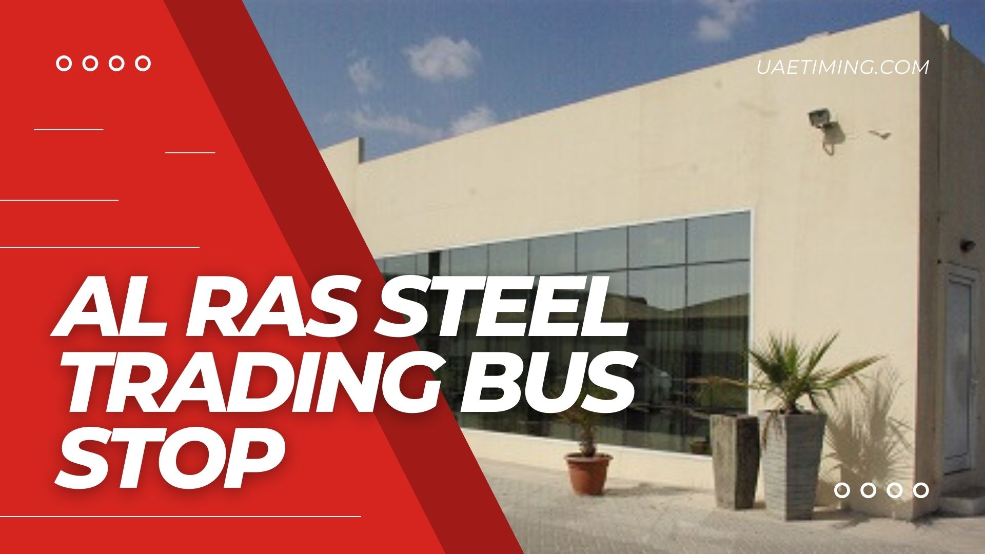 Al Ras Steel Trading Bus Stop Details in Dubai