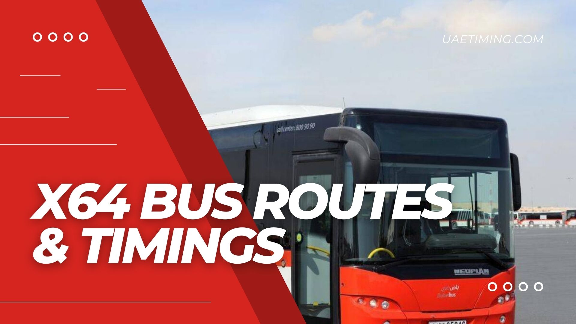 X64 Bus Shcedule â€“ Al Baraha Bus Station to Ras Al Khor Terminus