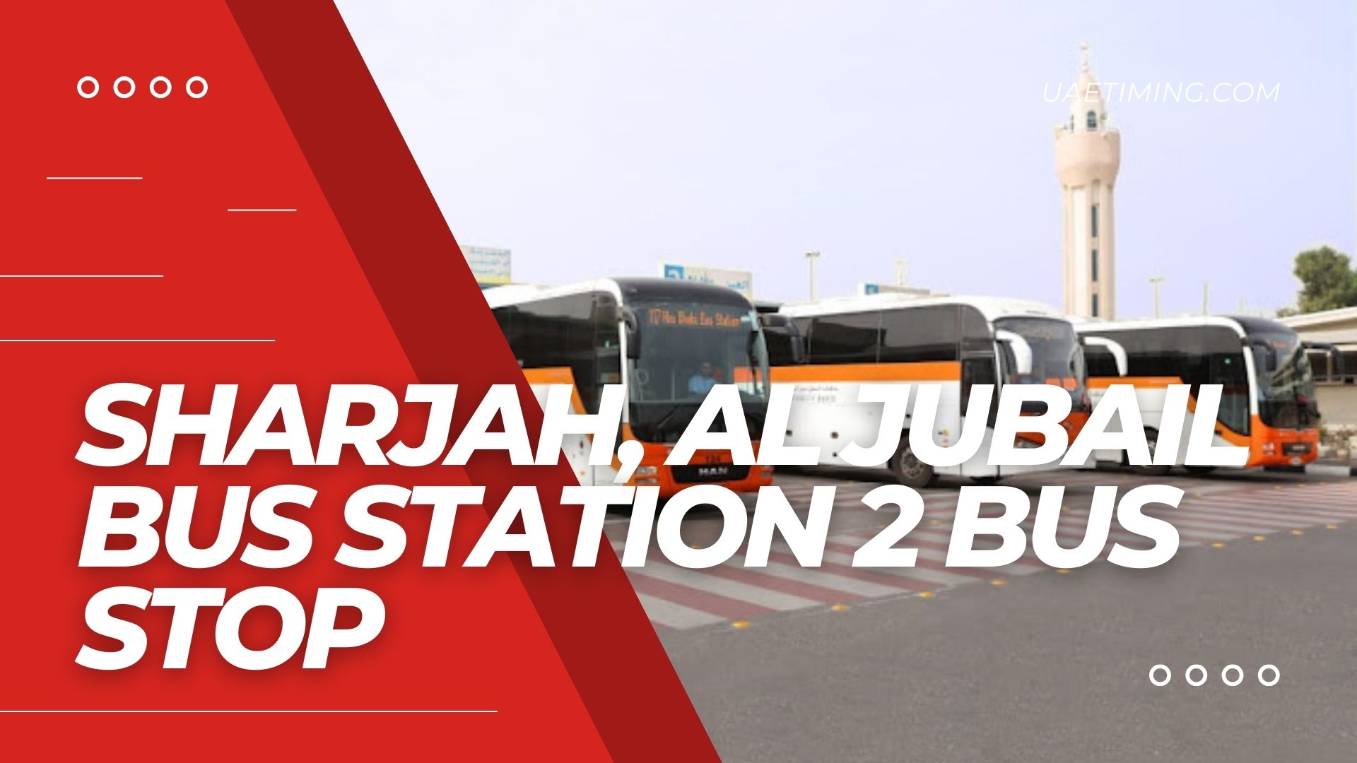Complete Guide to Al Jubail Bus Station 2 Bus Stop in Sharjah