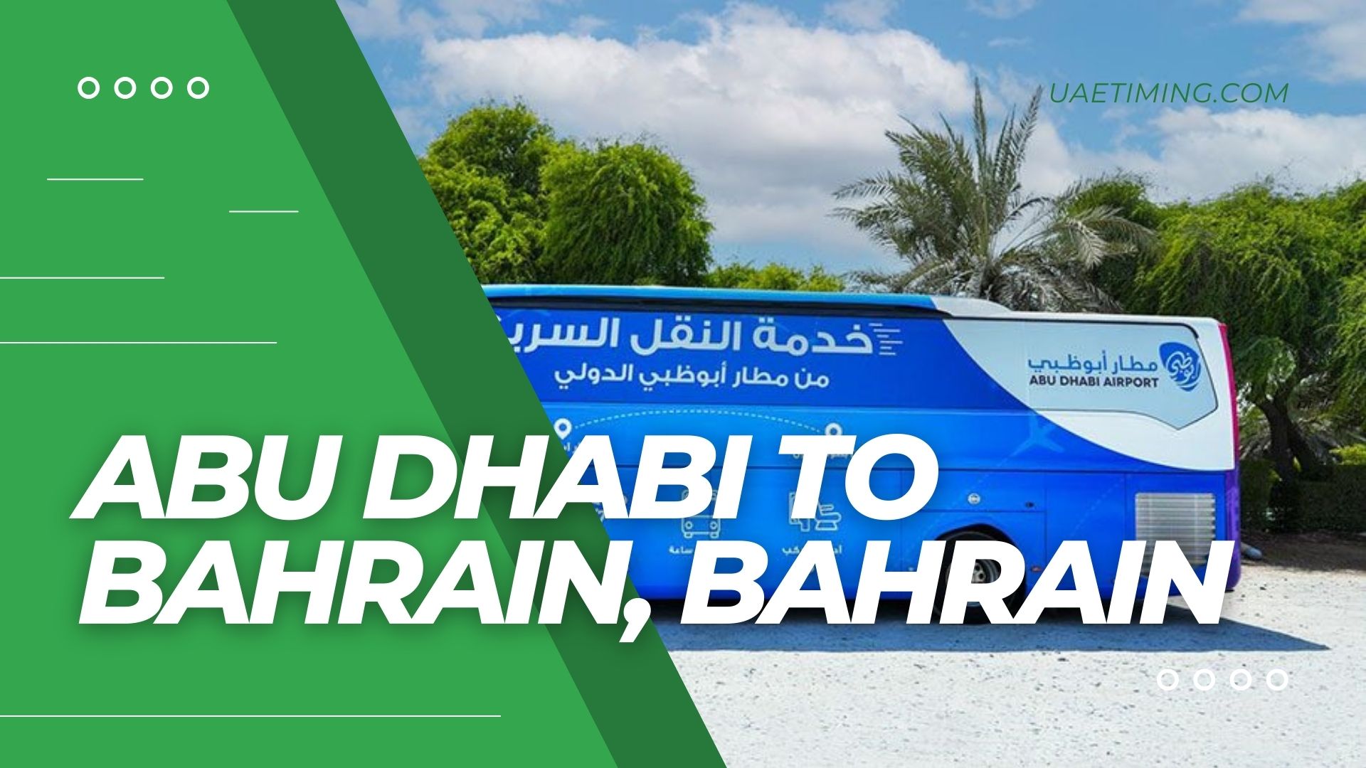 Review Abu Dhabi to Bahrain by Road, Bus Timings, and Ticket Prices