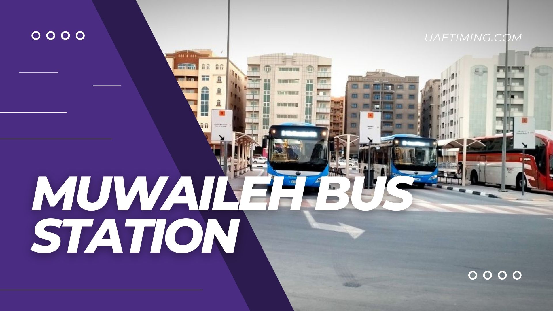Everything You Need to Know About Muwaileh Bus Station in Sharjah