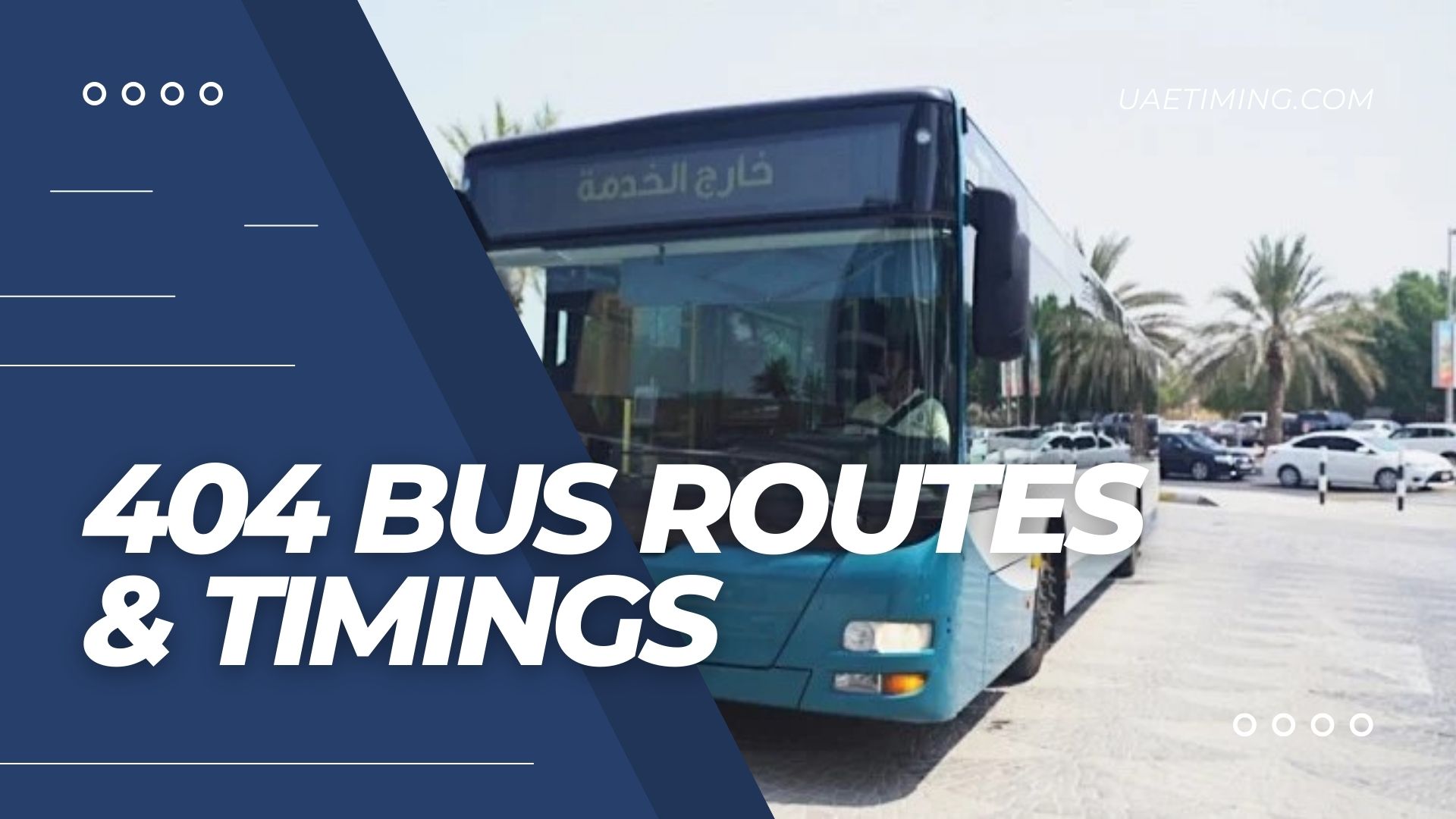 Abu Dhabi 404 Bus Timings from Al Wathba Municipality to Capital Park